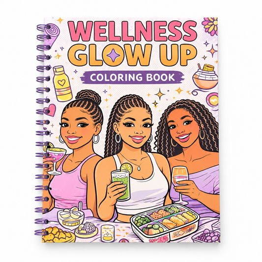 Wellness Glow Up handmade spiral-bound self-care coloring book by BozzLuv Essentials, featuring three illustrated women and a colorful wellness-themed cover.