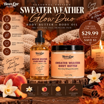 BozzLuv Essentials Sweater Weather Glow Duo featuring 6 oz whipped body butter and 4 oz glow body oil with warm vanilla and Georgia peach fragrance.