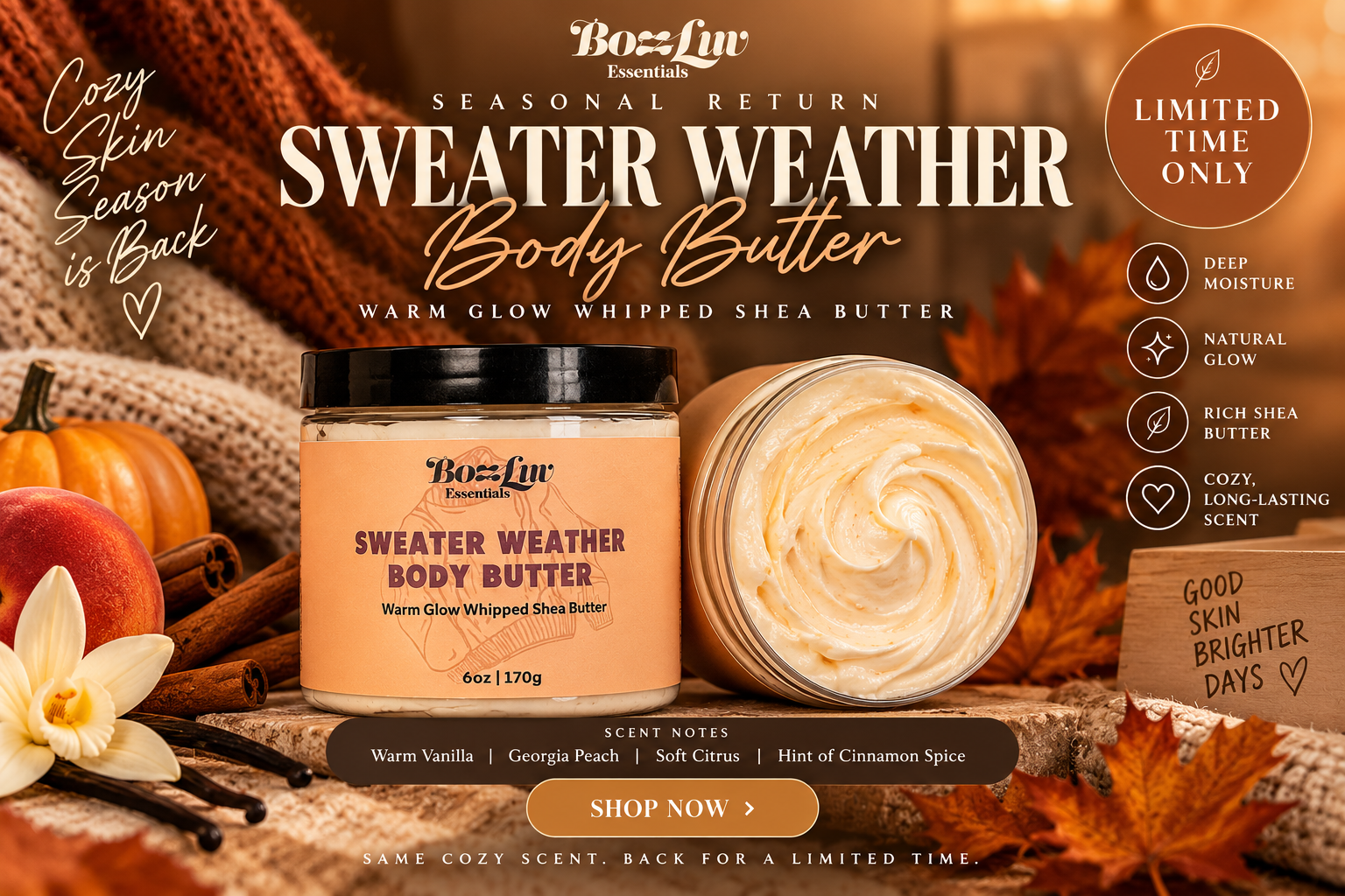 BozzLuv Essentials Sweater Weather Body Butter, a warm glow whipped shea butter with vanilla, Georgia peach, soft citrus and cinnamon spice for fall and winter skincare.